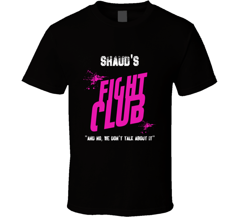 Shaud Fight Club Parody T Shirt Shaud Fight Club Parody T Shirt