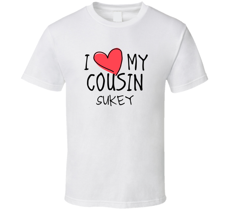 I Heart My Cousin Sukey Name T Shirt I Heart My Cousin Sukey Name T Shirt