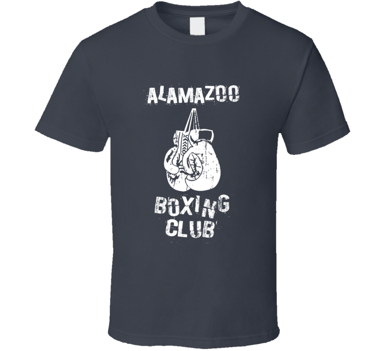 Alamazoo Boxing Club First Name T Shirt Alamazoo Boxing Club First Name T Shirt