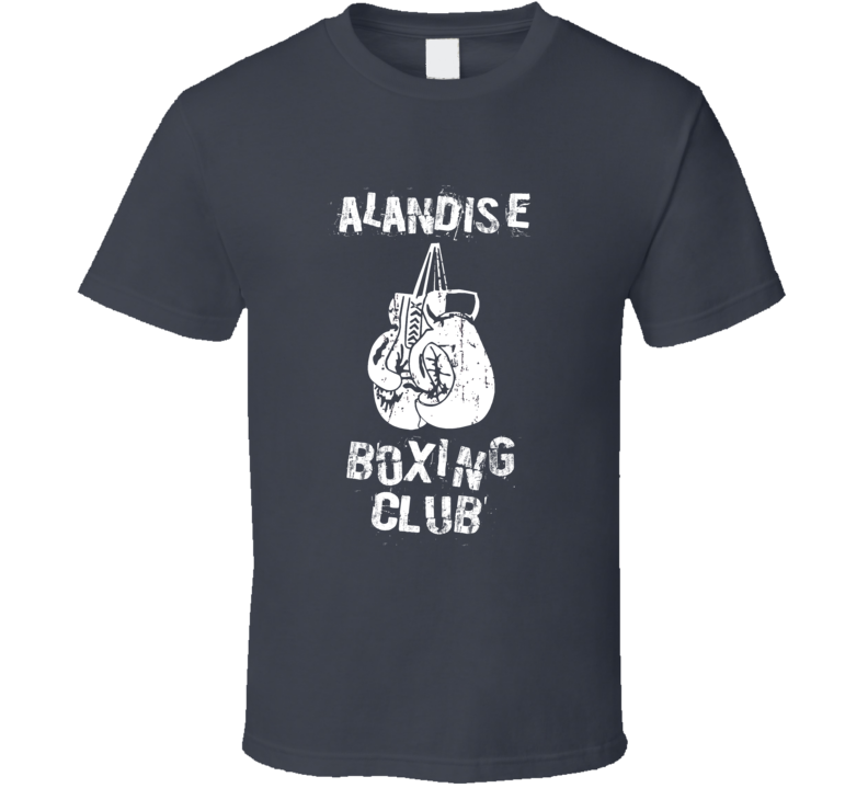 Alandise Boxing Club First Name T Shirt Alandise Boxing Club First Name T Shirt