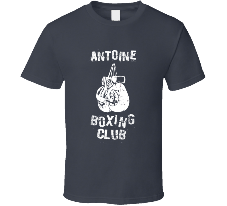 Antoine Boxing Club First Name T Shirt