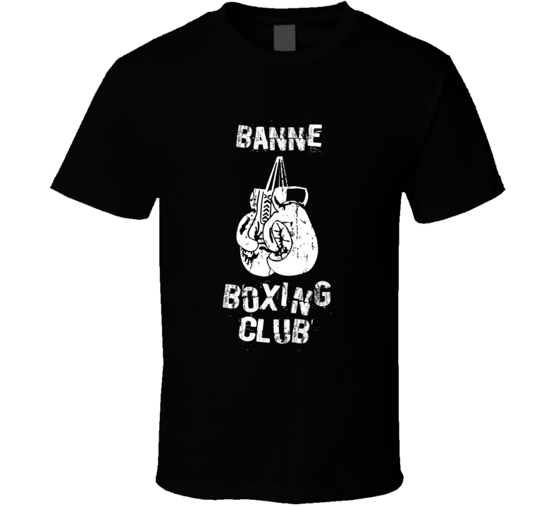 Banne Boxing Club First Name T Shirt