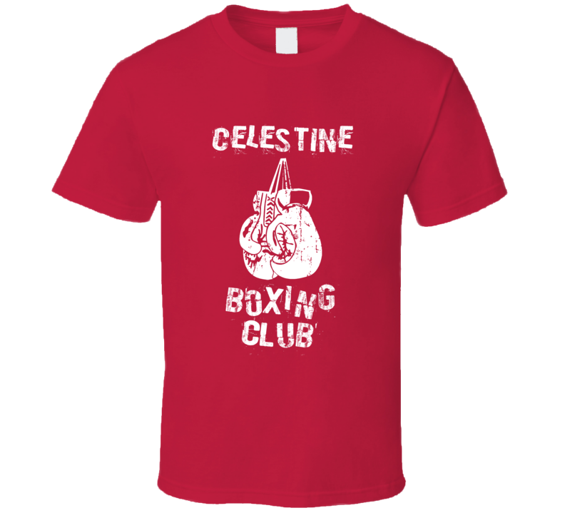 Celestine Boxing Club First Name T Shirt Celestine Boxing Club First Name T Shirt