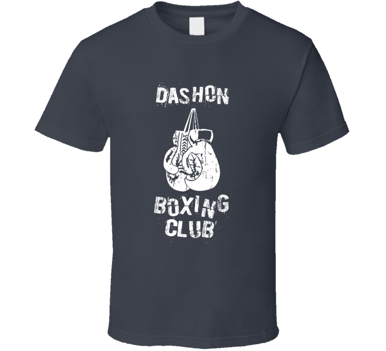 Dashon Boxing Club First Name T Shirt Dashon Boxing Club First Name T Shirt