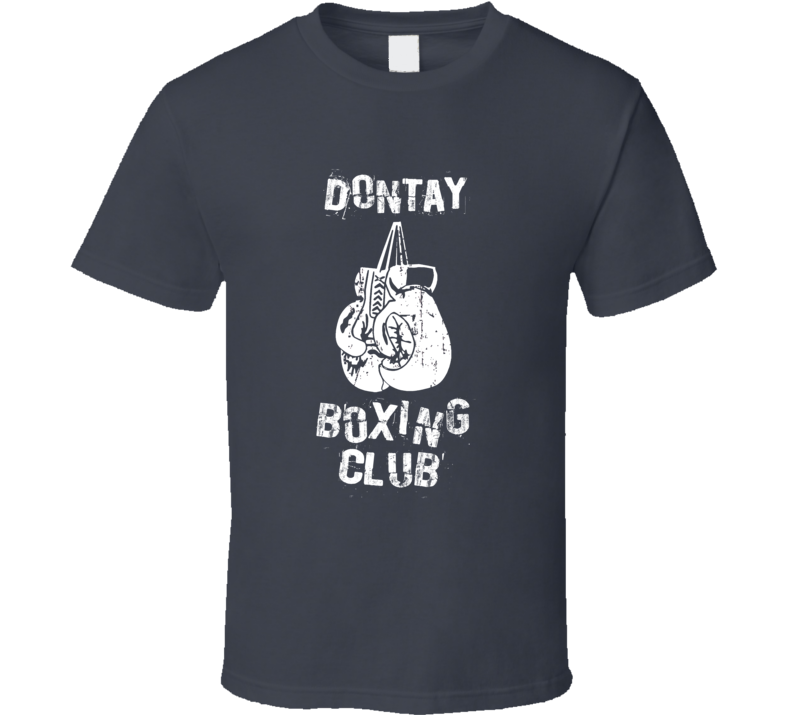 Dontay Boxing Club First Name T Shirt