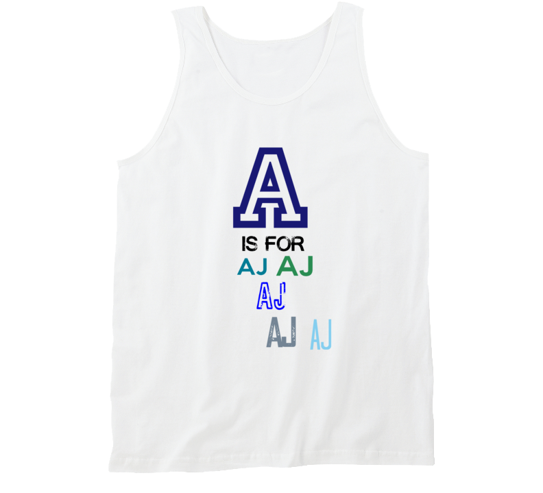 A Is For AJ Cool Personalized Name Alphabet Collage Tank Top A Is For AJ Cool Personalized Name Alphabet Collage Tank Top