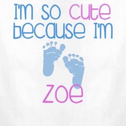 Im So Cute Zoe Name T Shirt 11070498
