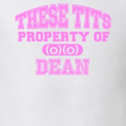 These Tits Are Property Of Dean Name T Shirt 9124495