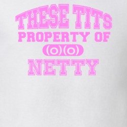 These Tits Are Property Of Netty Name T Shirt 9162593