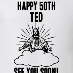 Happy 50th Birthday Ted Name T Shirt 9211938