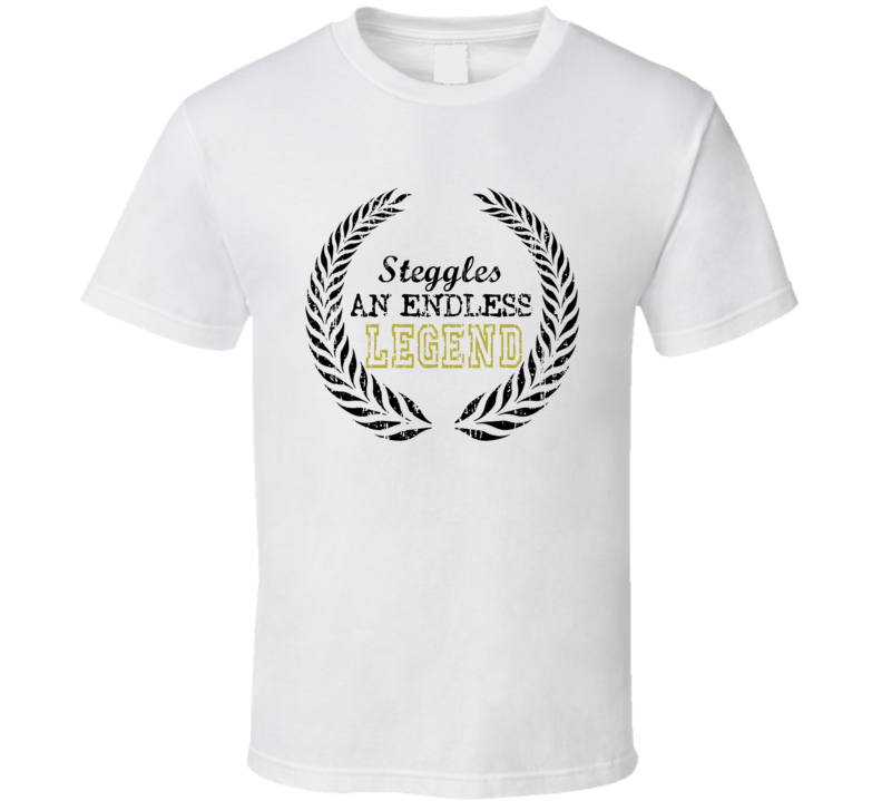 Steggles An Endless Legend Trending Last Name T Shirt Steggles An Endless Legend Trending Last Name T Shirt