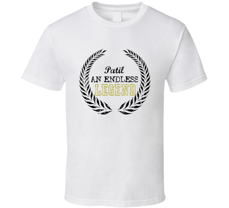 Patil An Endless Legend Trending Last Name T Shirt