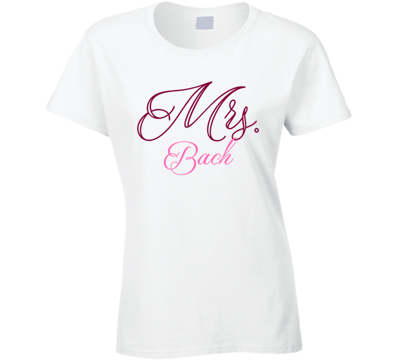 Mrs Bach Last Name Funny T Shirt