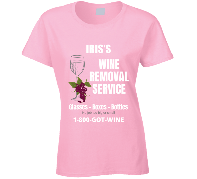 Iris's Wine Removal Service Funny Womens Custom Name Gift Mothers Day Iris's Wine Removal Service Funny Womens Custom Name Gift Mothers Day