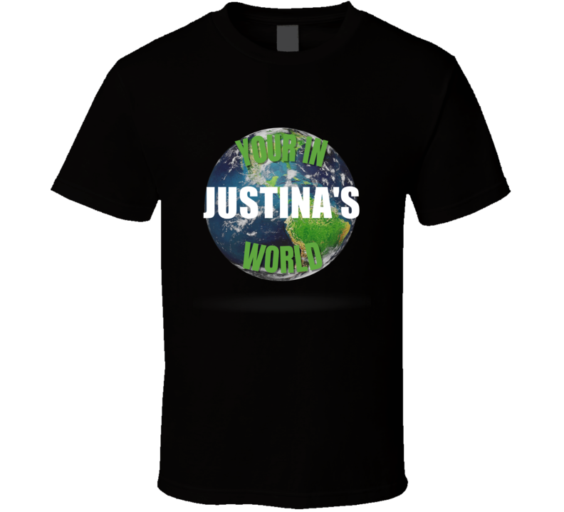 Your In Justina's World Funny Custom Name Gift Perfect Creative Presen Your In Justina's World Funny Custom Name Gift Perfect Creative Presen