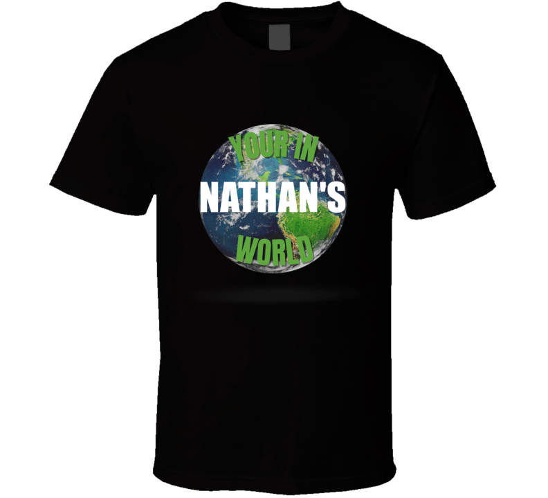 Your In Nathan's World Funny Custom Name Gift Perfect Creative Present Your In Nathan's World Funny Custom Name Gift Perfect Creative Present