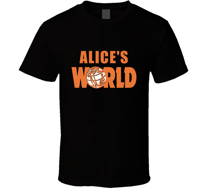 Alice's World Waynes World Parody Funny Comedy Movie Lover Custom Name Alice's World Waynes World Parody Funny Comedy Movie Lover Custom Name