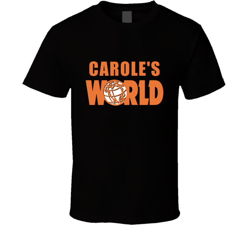 Carole's World Waynes World Parody Funny Comedy Movie Lover Custom Nam Carole's World Waynes World Parody Funny Comedy Movie Lover Custom Nam