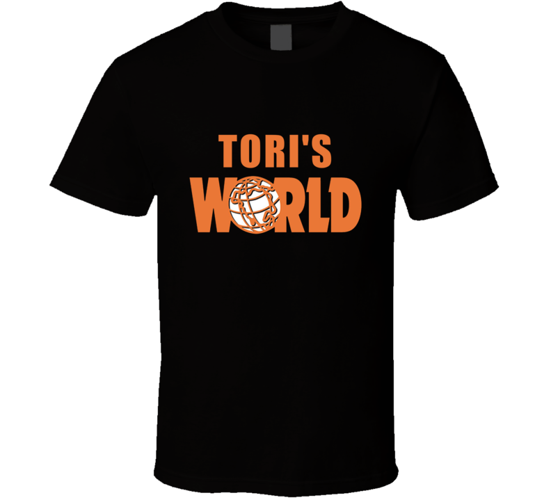 Tori's World Waynes World Parody Funny Comedy Movie Lover Custom Name Tori's World Waynes World Parody Funny Comedy Movie Lover Custom Name