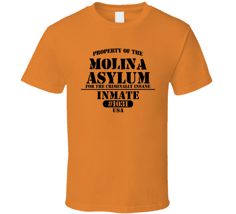 Molina Name Insane Prison Asylum T Shirt