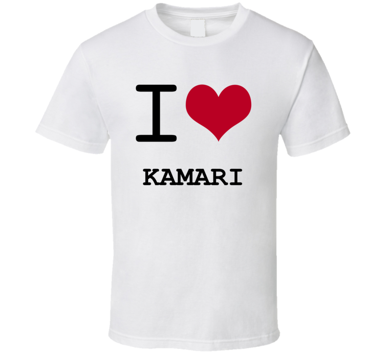 I Love Heart Kamari T Shirt