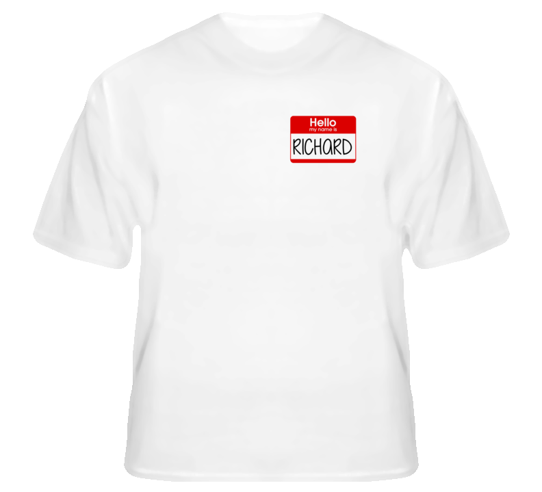 Hello My Name Is Richard T Shirt