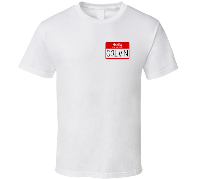 Hello My Name Is Calvin T Shirt