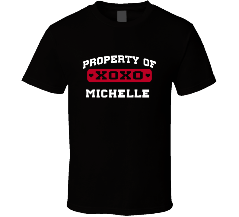 Property Of Heart Michelle T Shirt