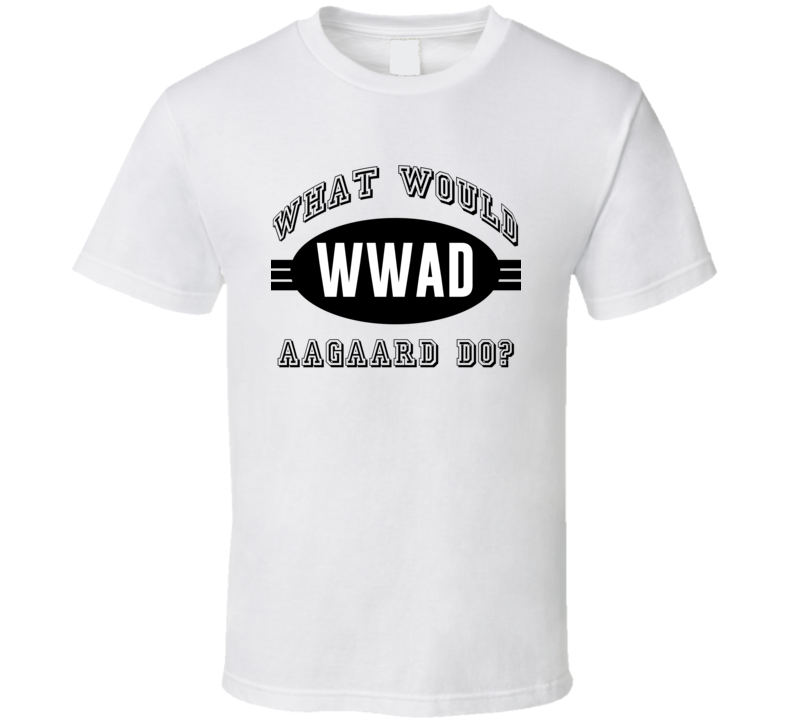 What Would Aagaard Do WWJD Parody Custom Name T Shirt What Would Aagaard Do WWJD Parody Custom Name T Shirt