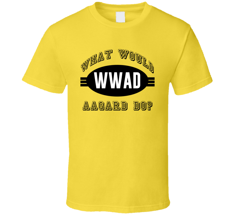 What Would Aagard Do WWJD Parody Custom Name T Shirt What Would Aagard Do WWJD Parody Custom Name T Shirt
