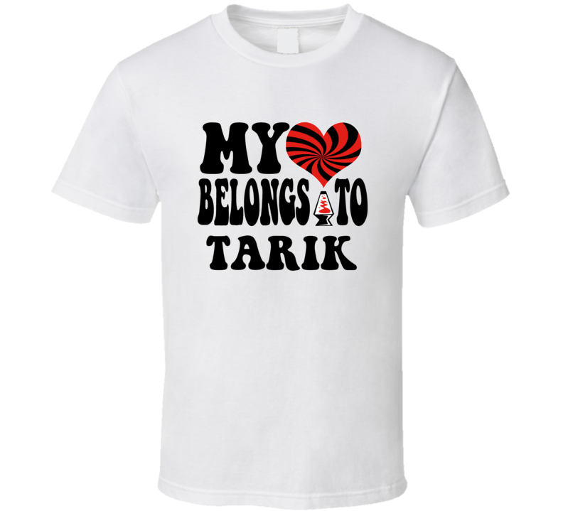 My Heart Belongs Love Tarik T Shirt - 