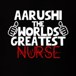 Aarushi The Worlds Greatest Nurse Job T Shirt 11233239