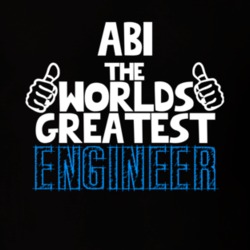Abi The Worlds Greatest Engineer Job Name T Shirt 11233285