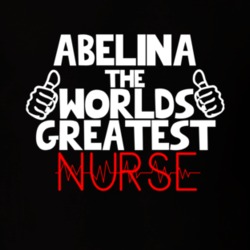 Abelina The Worlds Greatest Nurse Job T Shirt 11233300