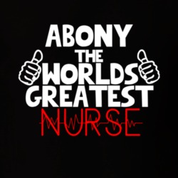 Abony The Worlds Greatest Nurse Job T Shirt 11233329
