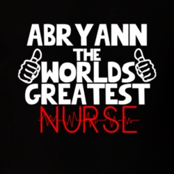 Abryann The Worlds Greatest Nurse Job T Shirt 11233359
