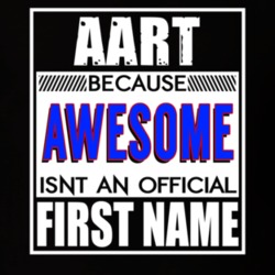 Aart Because Awesome Official First Name Funny T Shirt 13461945