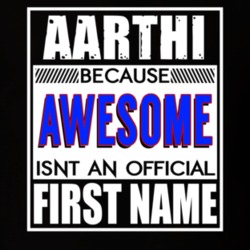Aarthi Because Awesome Official First Name Funny T Shirt 13461955