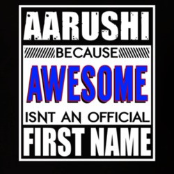Aarushi Because Awesome Official First Name Funny T Shirt 13461969
