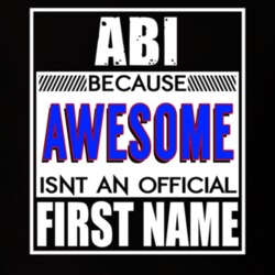 Abi Because Awesome Official First Name Funny T Shirt 13462130