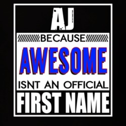 Aj Because Awesome Official First Name Funny T Shirt 13464004
