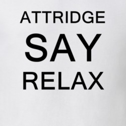 Attridge Say Relax Frankie Goes To Hollywood Parody T Shirt 4602646
