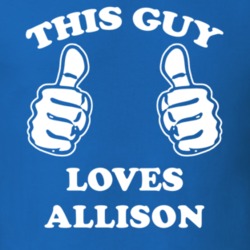 This Guy Loves Allison Name T Shirt 4923837