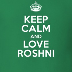 Roshni Keep Calm And Love Parody Custom Name T Shirt 5673722
