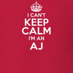 Aj I Can't Keep Calm Parody Name T Shirt 6176517