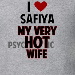 Love My Hot Psychotic Wife Safiya Funny Marriage T Shirt 6557786