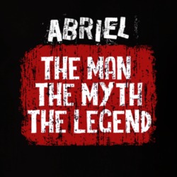 Abriel The Man The Myth The Legend T Shirt 9862079