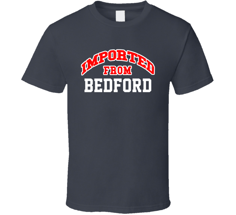 Imported From Bedford New York Sports Team Trade T Shirt