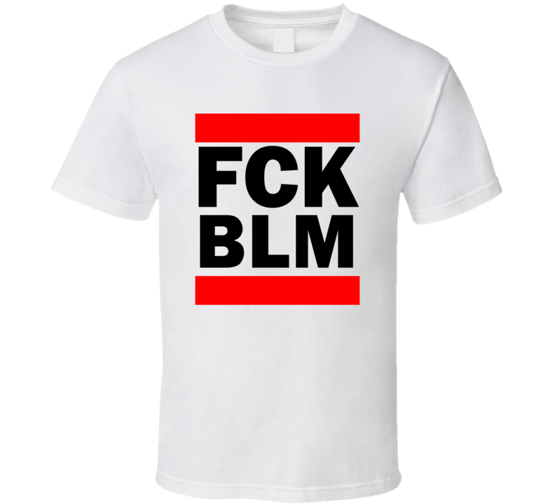 Fck BLM Saint Barthalemy Funny Graphic Patriotic Parody T Shirt Fck BLM Saint Barthalemy Funny Graphic Patriotic Parody T Shirt
