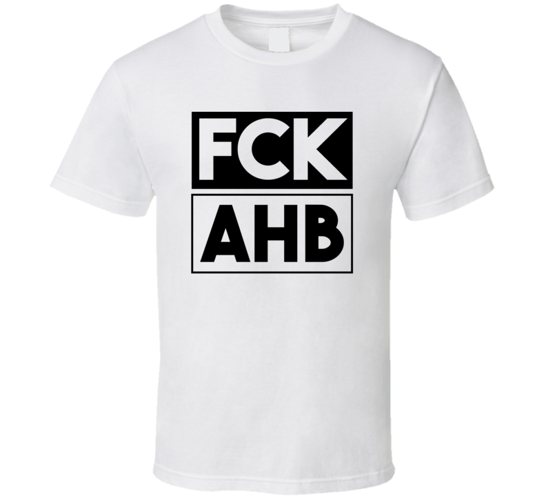 Fck AHB Saudi Arabia     Funny Graphic Patriotic T Shirt